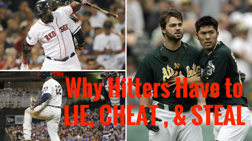 why hitters lie cheat and steal