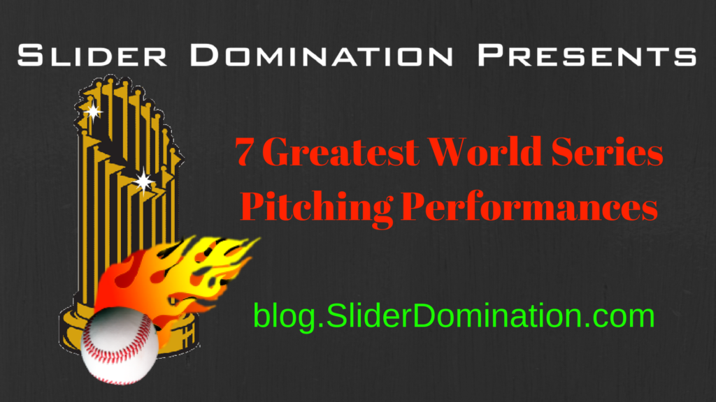 7 Greatest World Series Pitching Performances