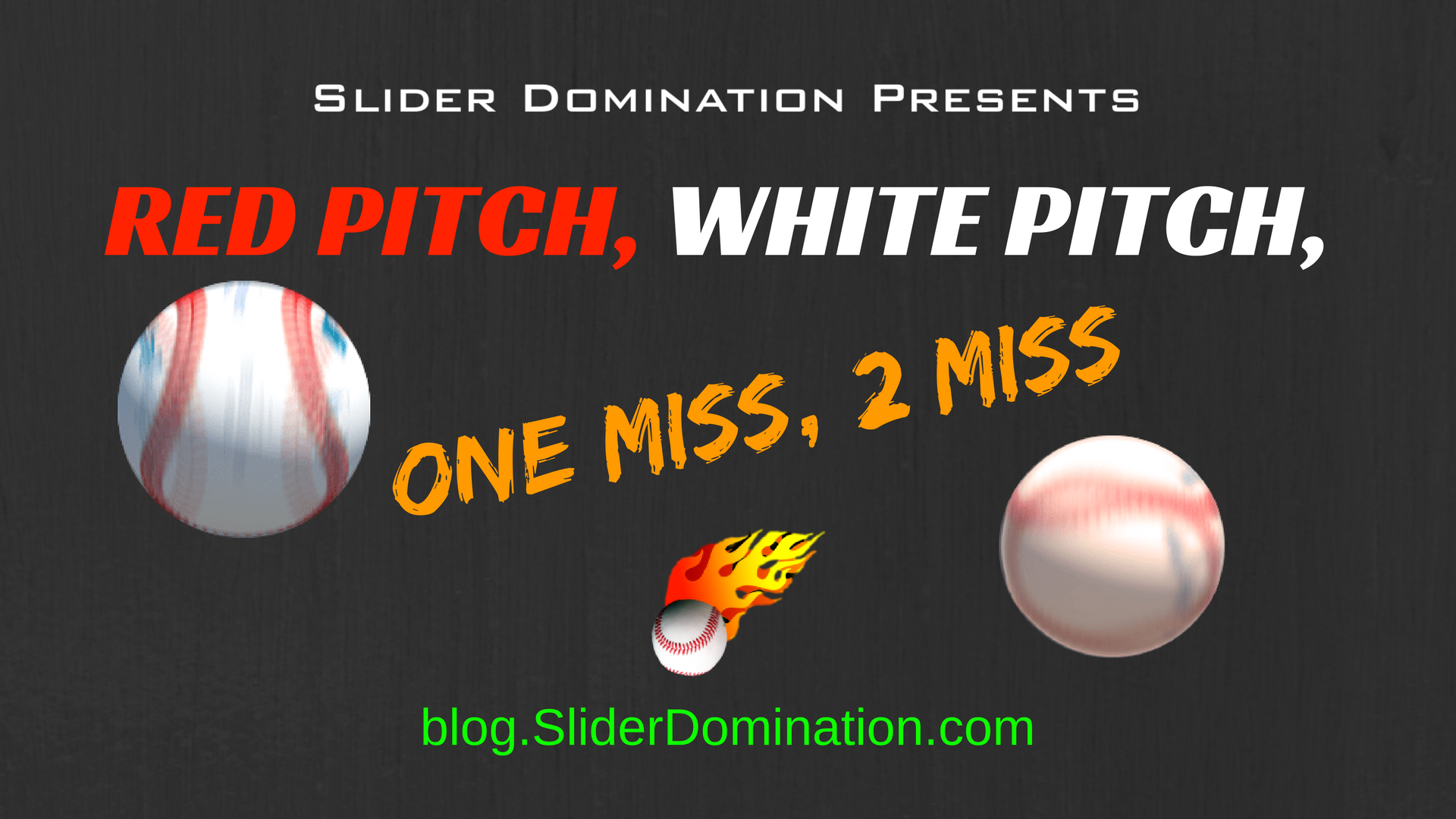 RED PITCH, WHITE PITCH,