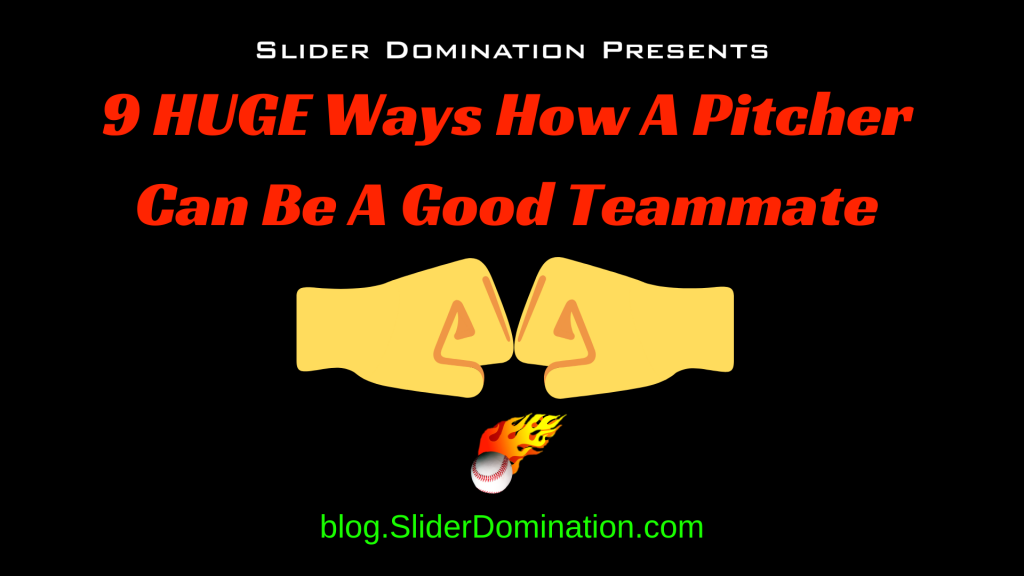 How A Pitcher Can Be A Good Teammate